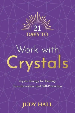21 Days to Work with Crystals - Crystal Visions Store