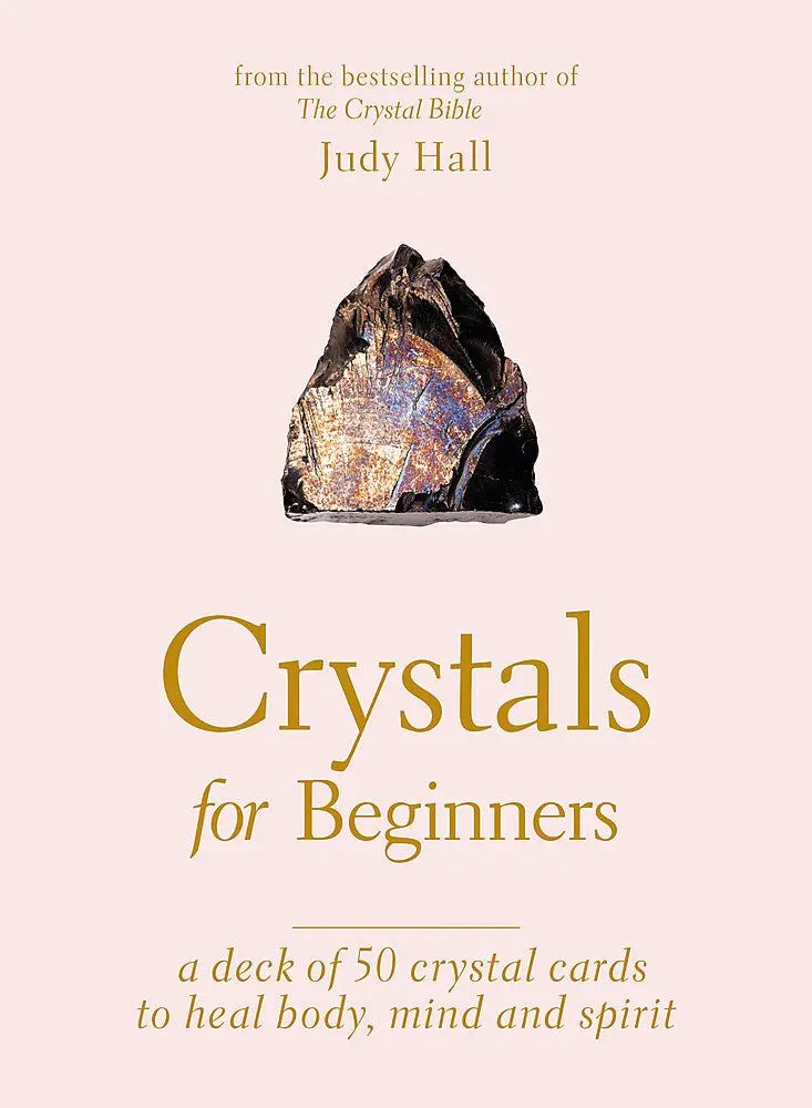 Crystals for Beginners: A Card Deck: Your Guide to Unlocking the Power of Crystals Octopus Publishing Group