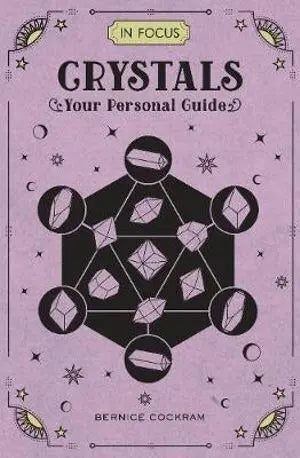In Focus Crystals: Your Personal Guide Wellfleet Press,u.s.