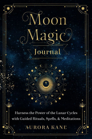 Moon Magic Journal: Harness the Power of the Lunar Cycles with Guided Rituals, Spells, and Meditations: Volume 8 Wellfleet Press,u.s.