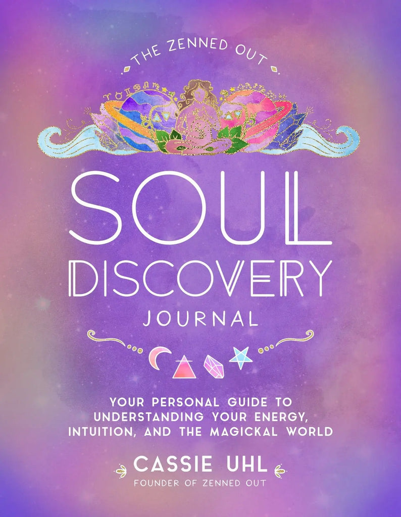 Zenned Out Soul Discovery Journal, The: Your Personal Guide to Understanding Your Energy, Intuition, and the Magical World: Volume 7 Rock Point