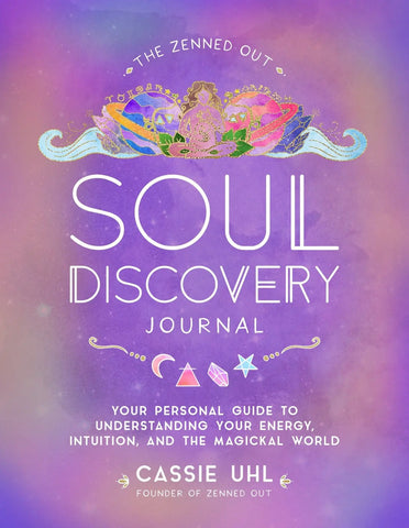 Zenned Out Soul Discovery Journal, The: Your Personal Guide to Understanding Your Energy, Intuition, and the Magical World: Volume 7 Rock Point