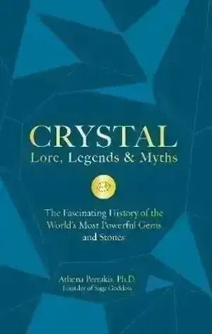 Crystal Lore Legends & Myths - Crystal Visions Store