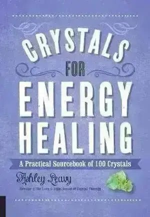 Crystals for Energy Healing: A Practical Sourcebook of 100 Crystals - Crystal Visions Store